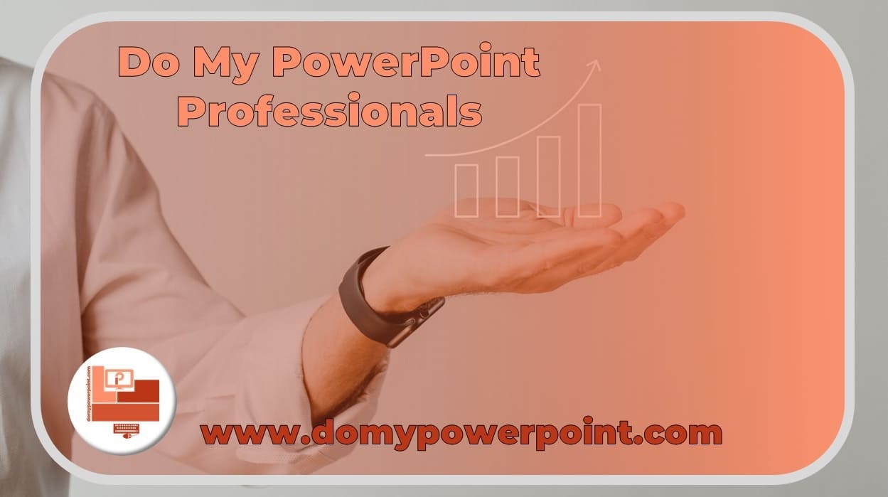 Do My PowerPoint Presentation, Get the Fastest Results