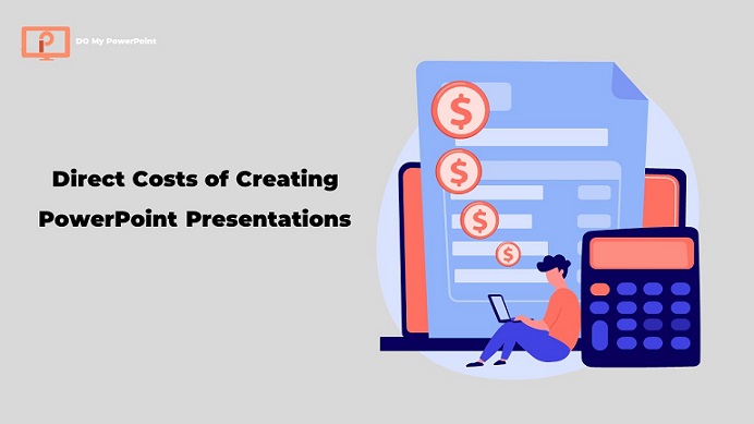 Direct Costs of Creating PowerPoint Presentations