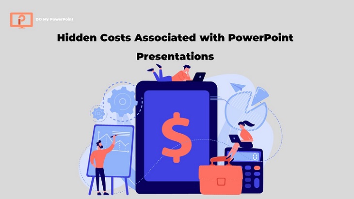 Hidden Costs Associated with PowerPoint Presentations