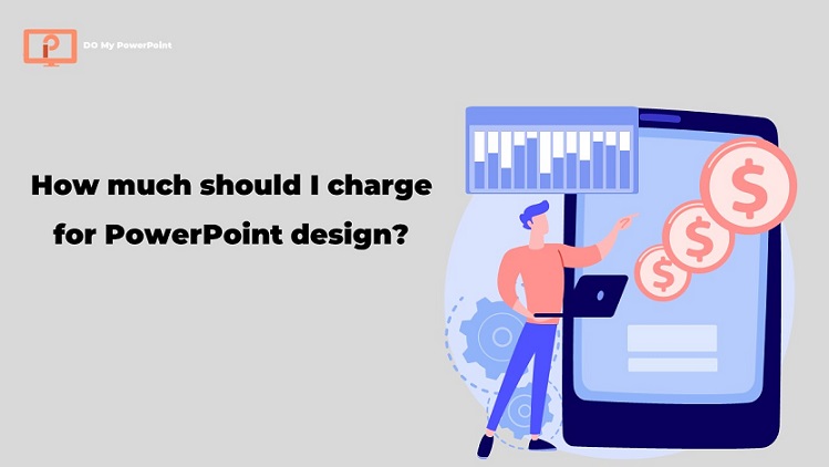 How much should I charge for PowerPoint design