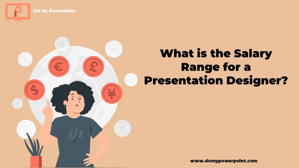 What is the Salary Range for a Presentation Designer