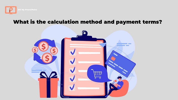 What is the calculation method and payment terms