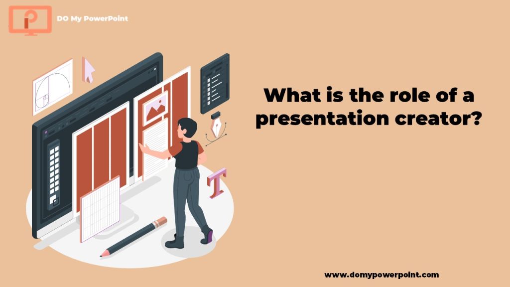 What is the role of a presentation creator?