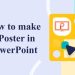 How to make poster in PowerPoint